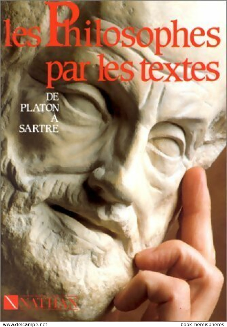 Les Philosophes Par Les Textes. De Platon à Sartre (1996) De Collectif - 12-18 Años