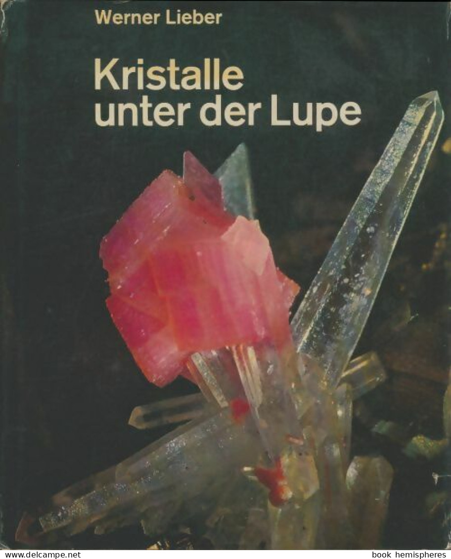 Kristalle Unter Der Lupe (1972) De Werner Lieber - Natur