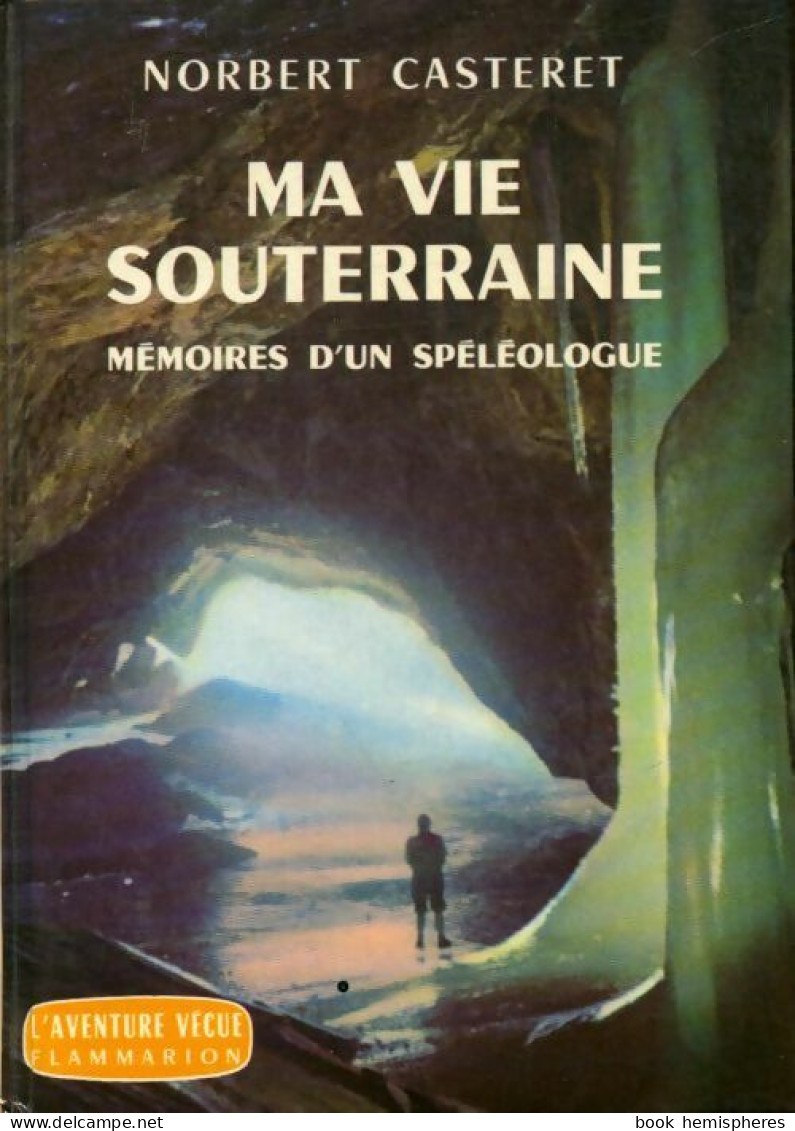 Ma Vie Souterraine (1961) De Norbert Casteret - Sport
