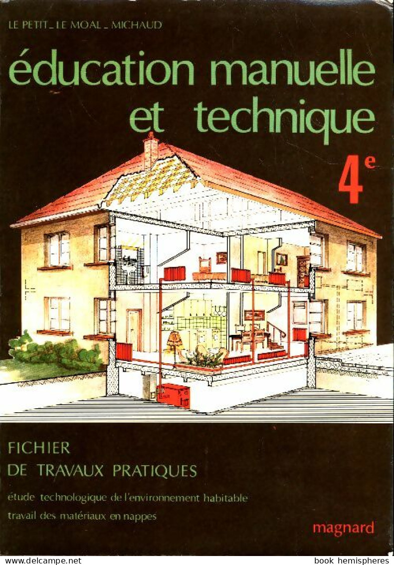 Education Manuelle Et Technique 4e. Fichier De Travaux Pratiques (1979) De Jean-Paul Le Petit - 12-18 Años