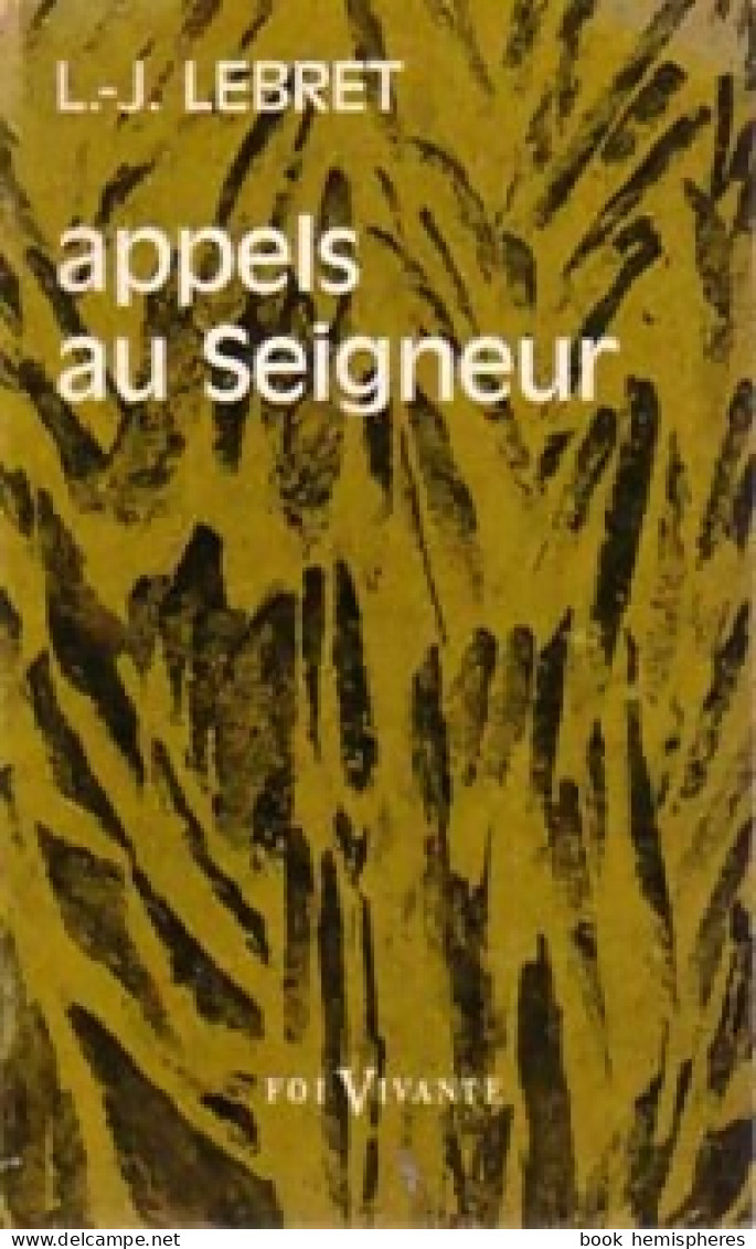 Appels Au Seigneur (1967) De Louis-Joseph Lebret - Religion