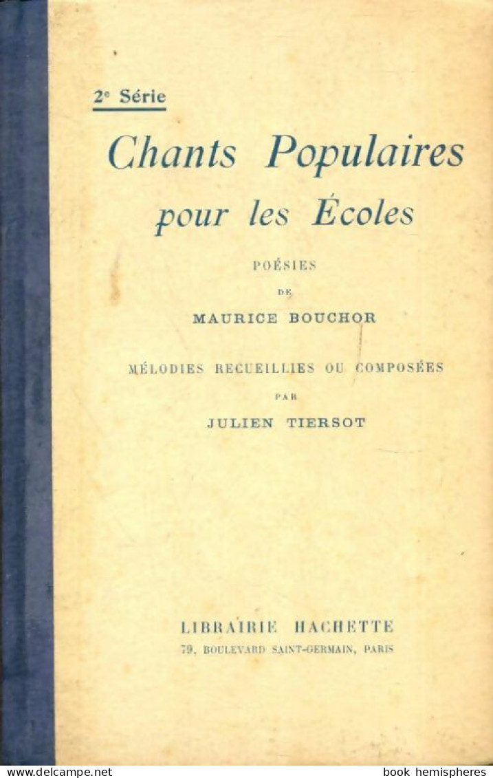 Chants Populaires Pour Les écoles Tome II (1926) De Maurice Bouchor - Musica