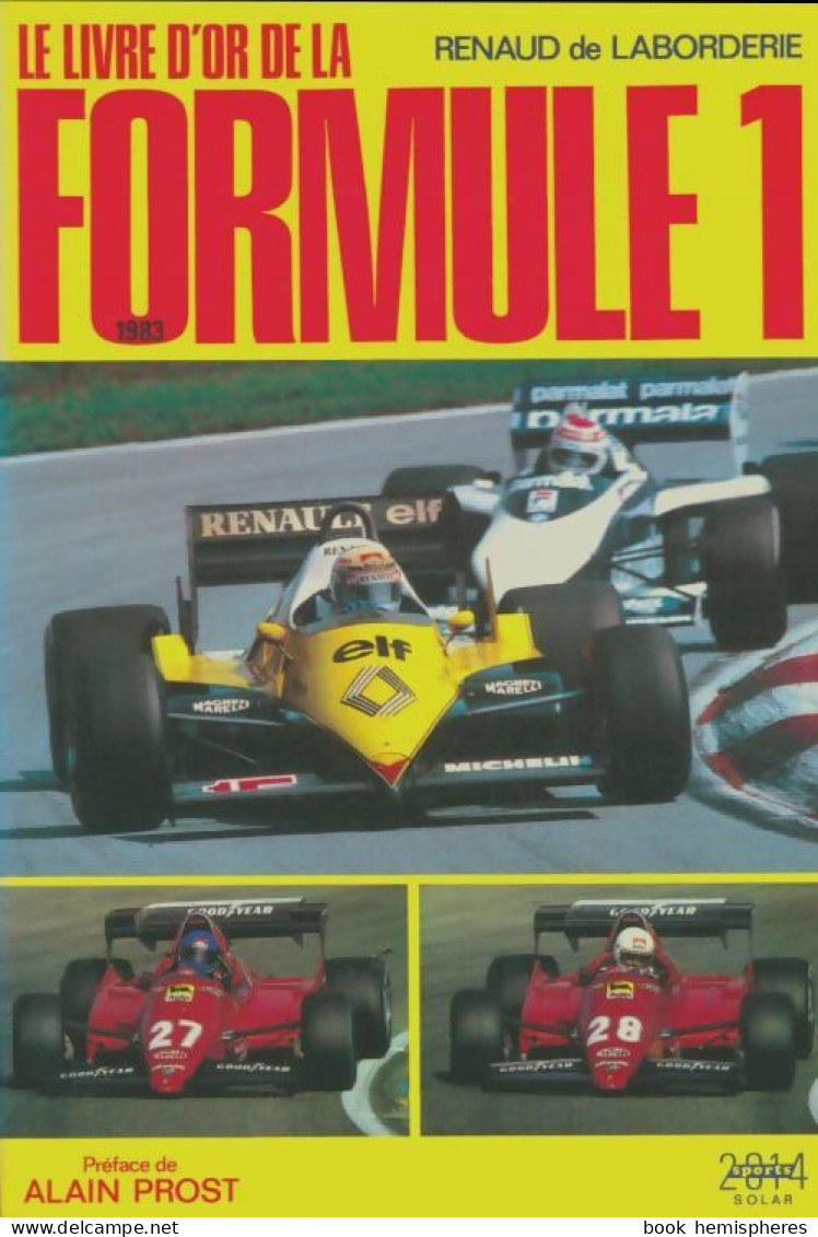 Le Livre D'or De La Formule I : 1983 (1983) De Renaud De Laborderie - Auto