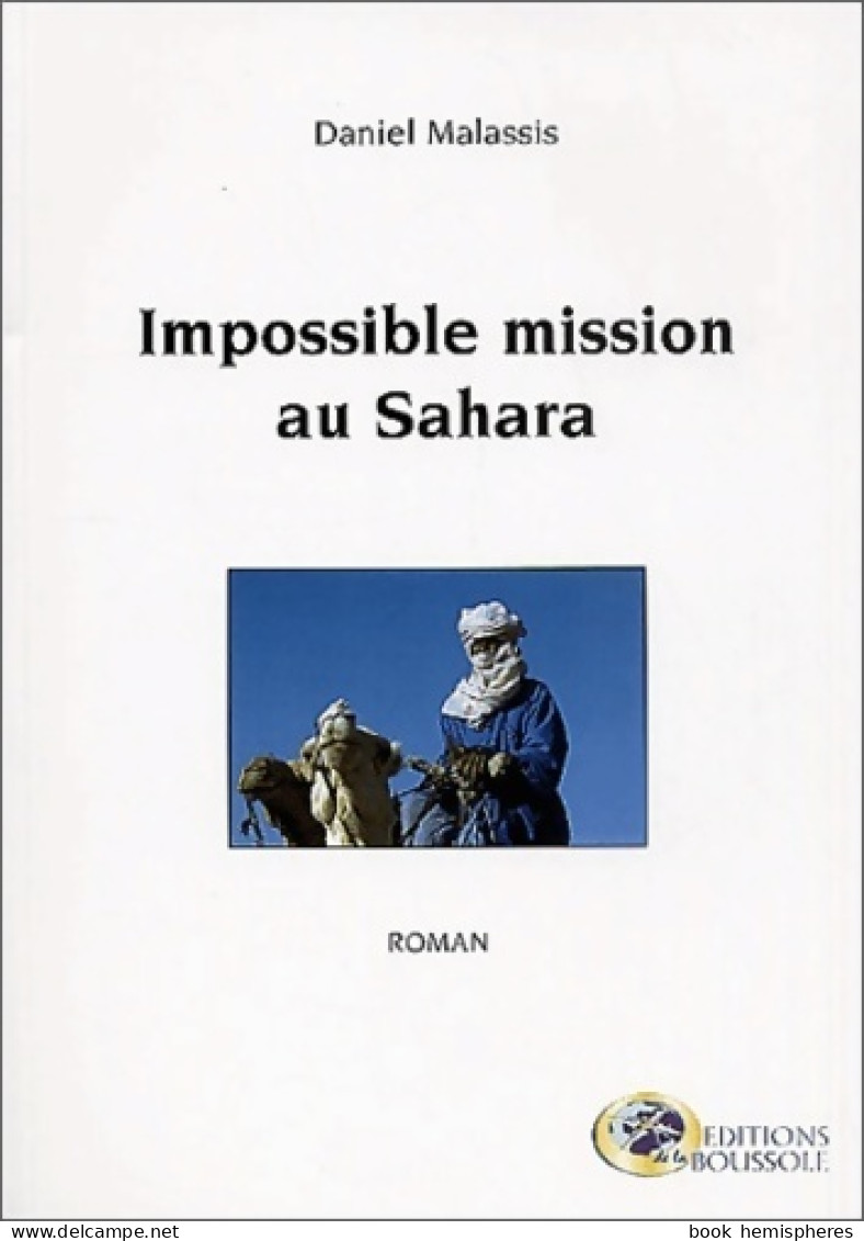 Impossible Mission Au Sahara (2001) De Daniel Malassis - Historisch