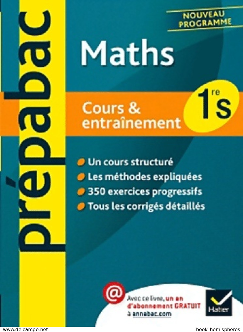 Maths 1re S - Prépabac Cours & Entraînement : Cours Méthodes Et Exercices - Première S (2011) De Jean-Do - 12-18 Anni