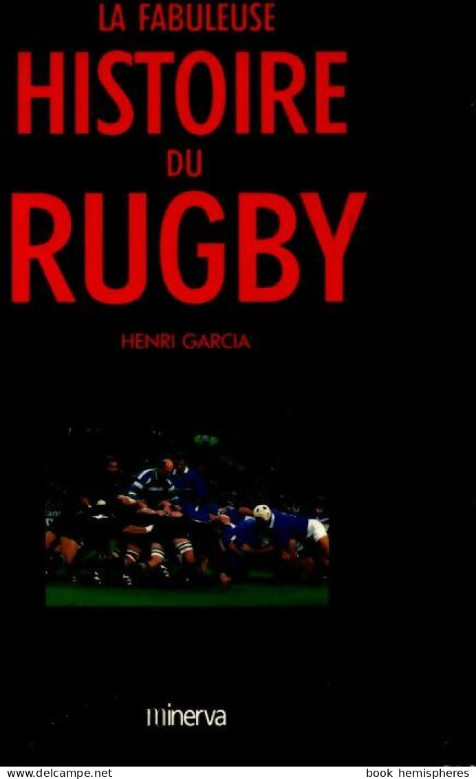 La Fabuleuse Histoire Du Rugby (2001) De Henri Garcia - Sport