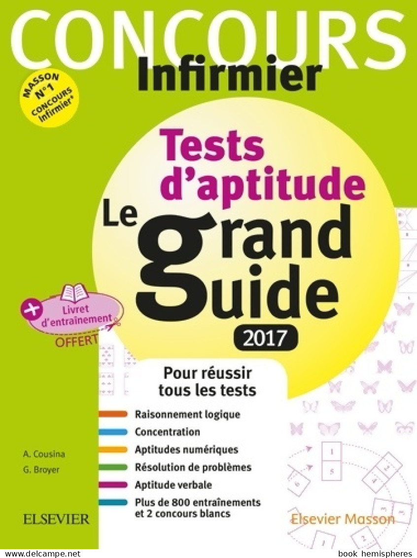 Concours Infirmier - Tests D'aptitude Le Grand Guide IFSI 2017 : Avec Livret D'entraînement Détachable  - 18+ Years Old