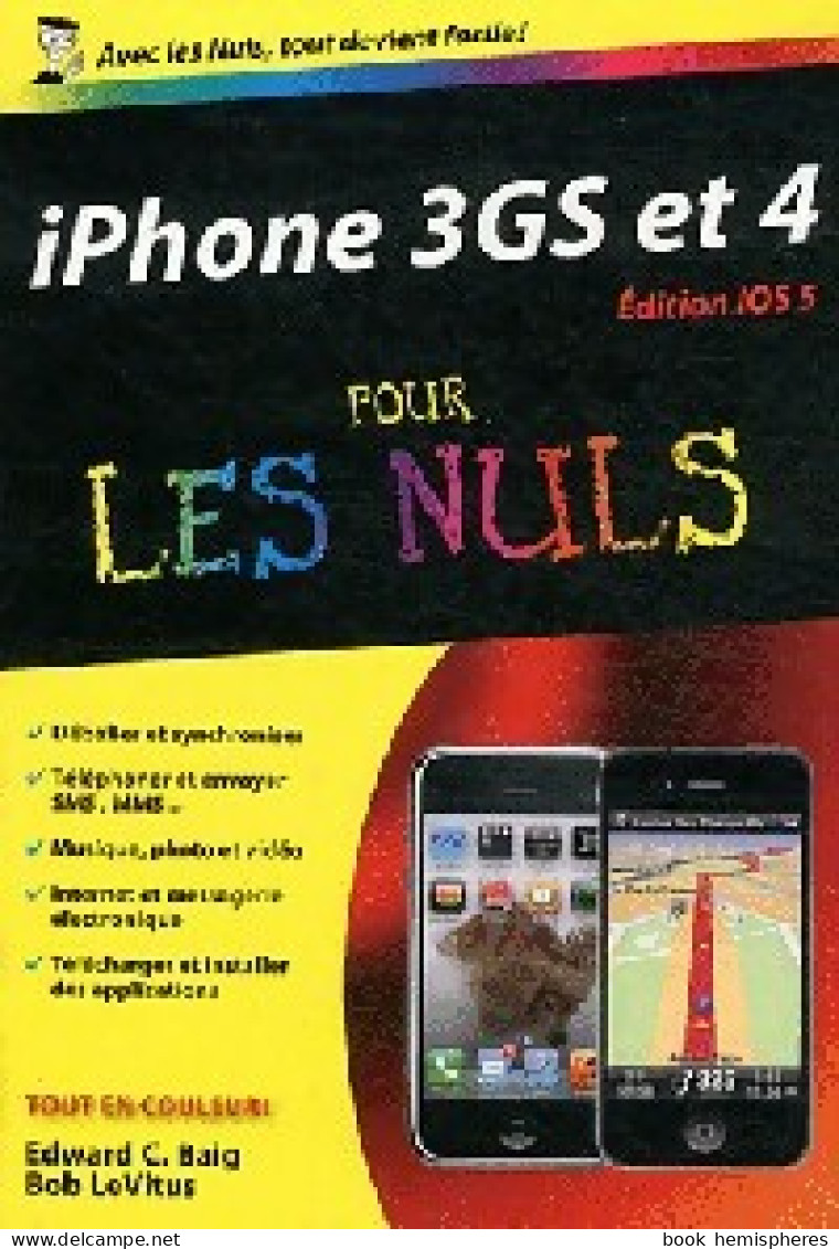 Iphone 3GS Et 4 Pour Les Nuls (2012) De Bob Levitus - Informatique