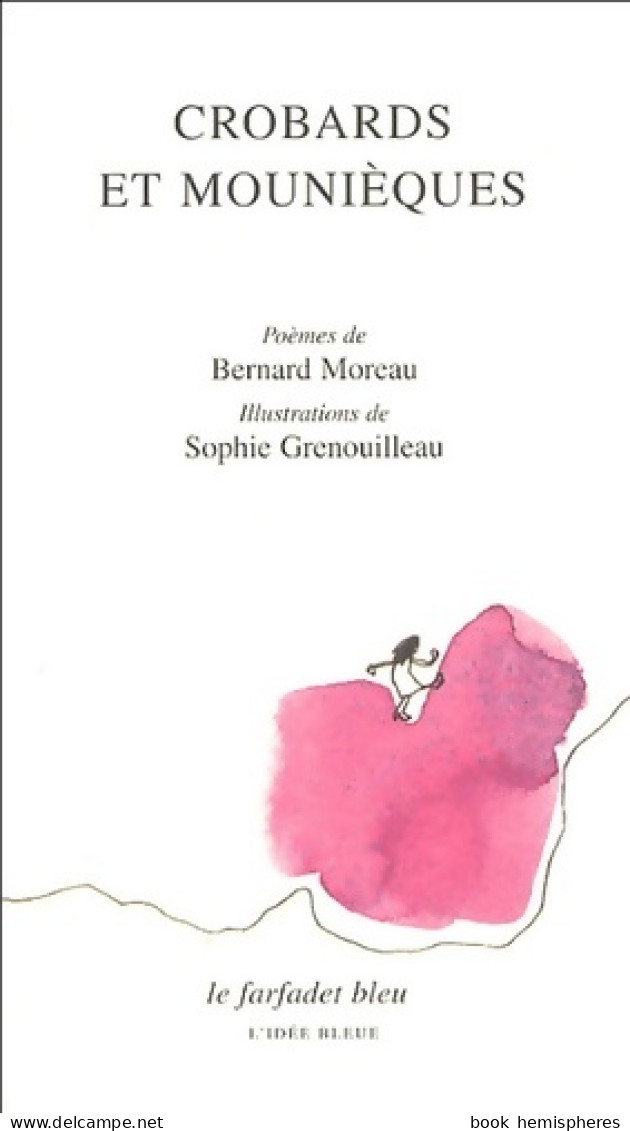 Crobards Et Mounièques (2010) De Bernard Moreau - Other & Unclassified