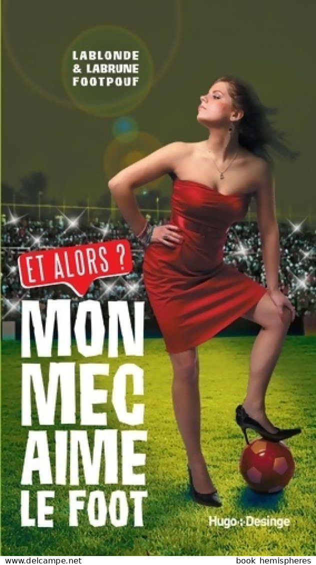 Mon Mec Aime Le Foot Et Alors ? (2014) De Emilie Nemeth - Palour Games