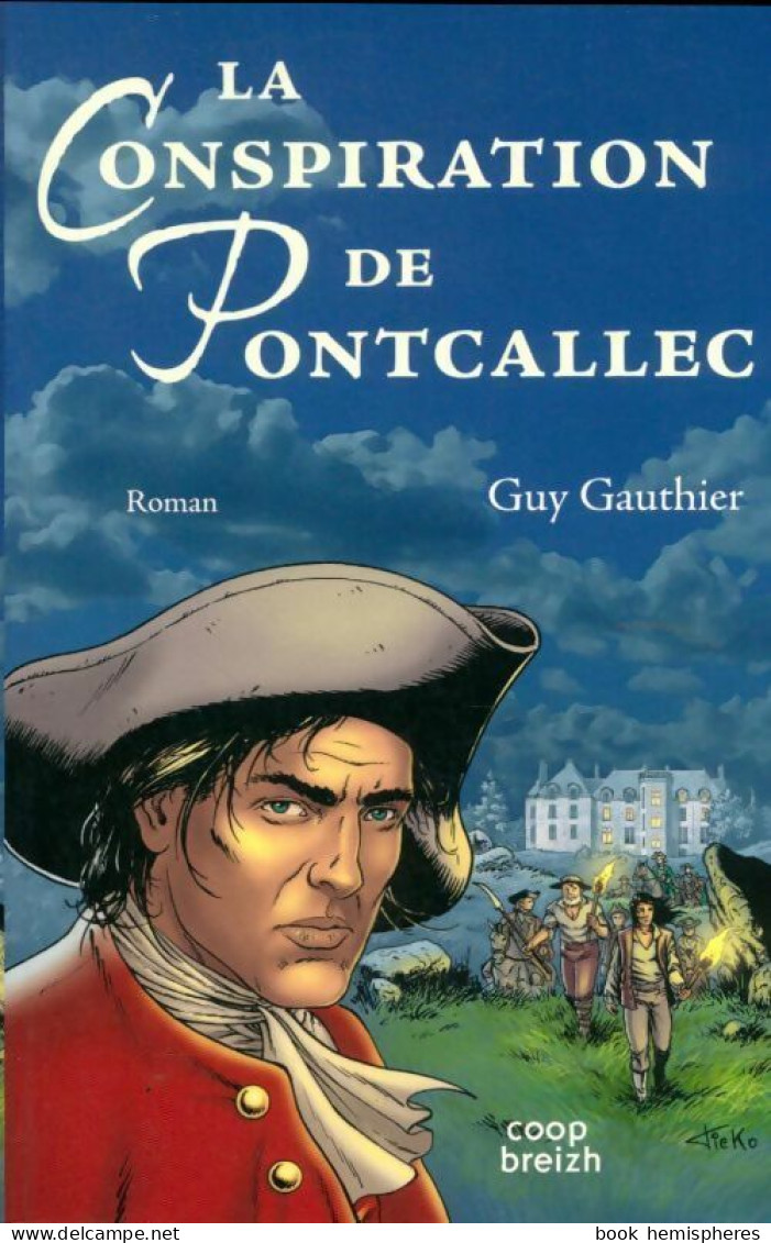 La Conspiration De Pontcallec (2011) De Guy Gauthier - Historique
