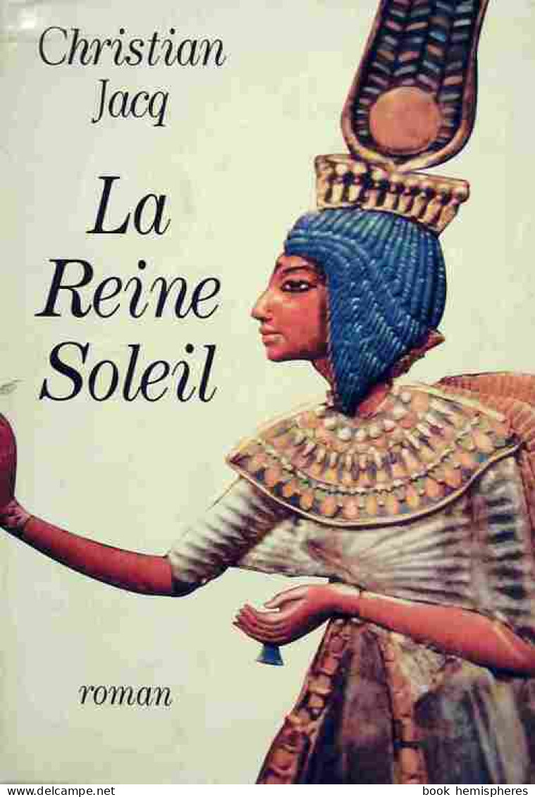 La Reine Soleil (1988) De Christian Jacq - Historisch