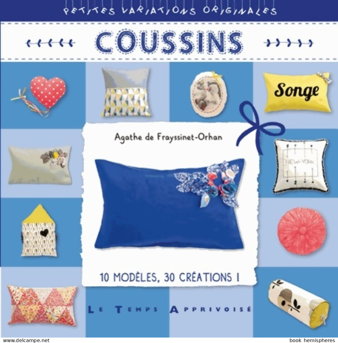 Coussins (2015) De Agathe De Frayssinet-orhan - Viaggi