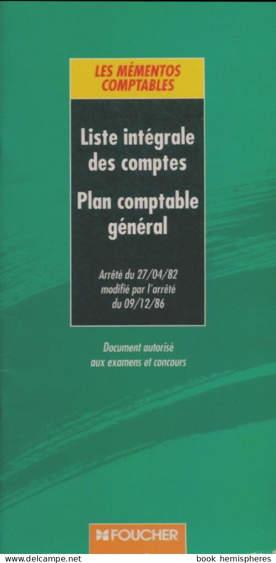Liste Intégrale Des Comptes Plan Comptable Général  (1993) De Daniel Foucher - Boekhouding & Beheer