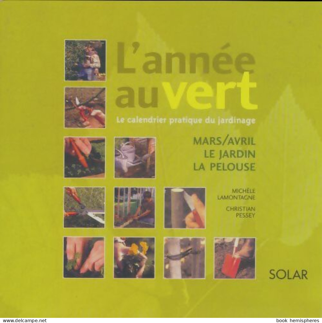 L'année Au Vert : Le Jardin, La Pelouse (2004) De Michèle Lamontagne - Garten