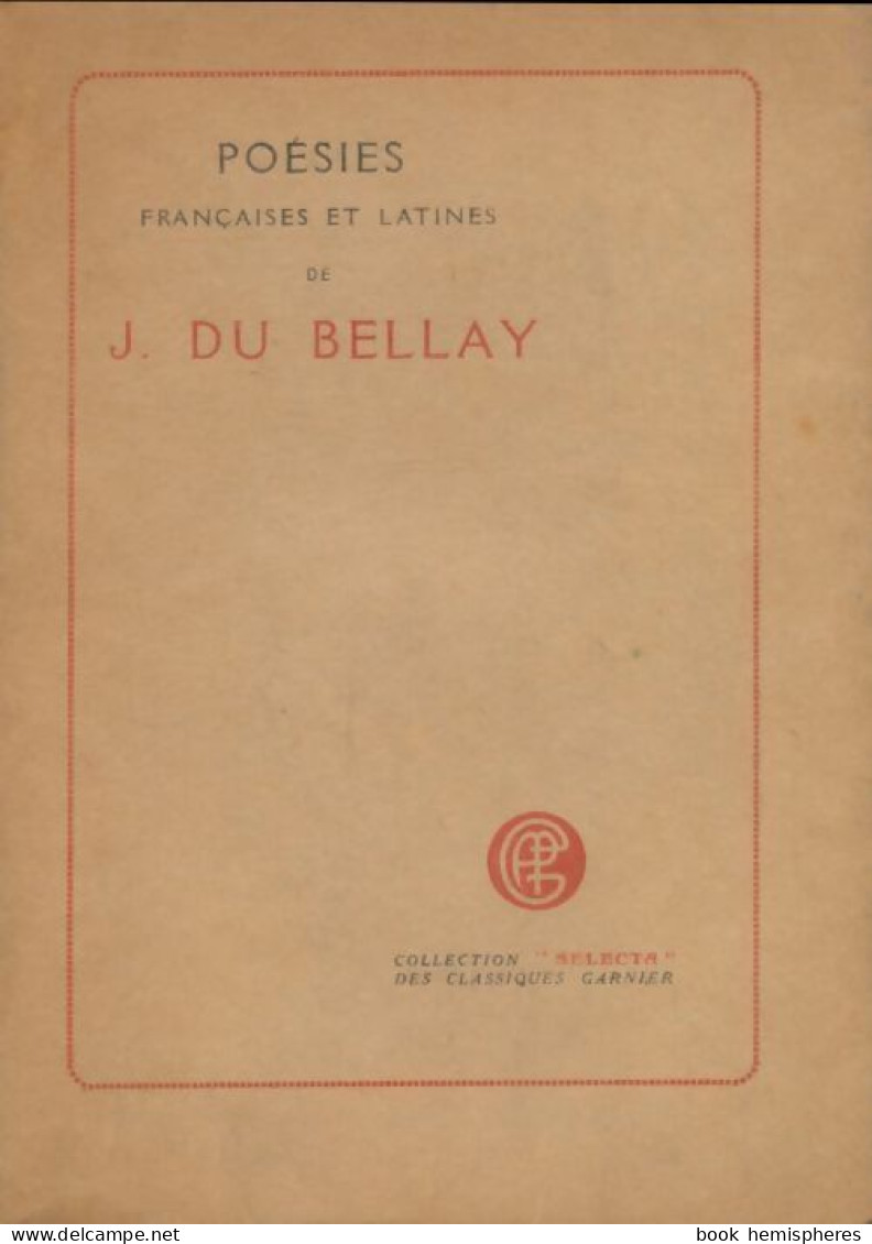 Poésies Françaises Et Latines De Du Bellay Tome II (1919) De Joachim Du Bellay - Sonstige & Ohne Zuordnung