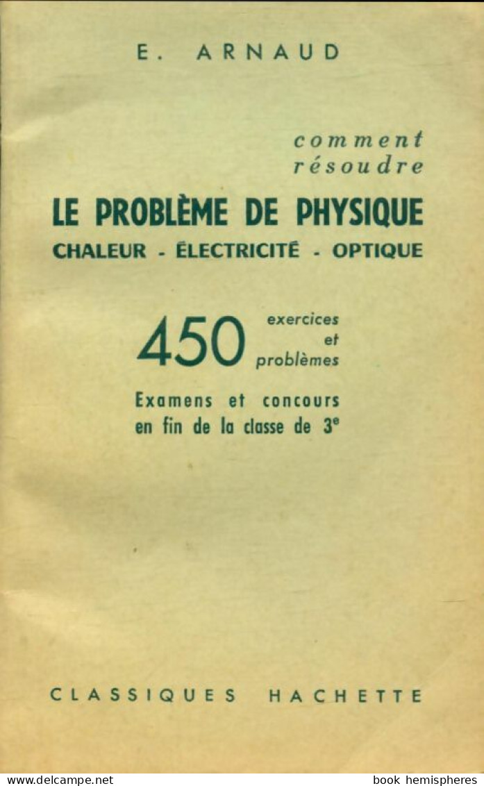 Comment Résoudre Le Problème De Physique 3e (1959) De E Arnaud - 12-18 Anni