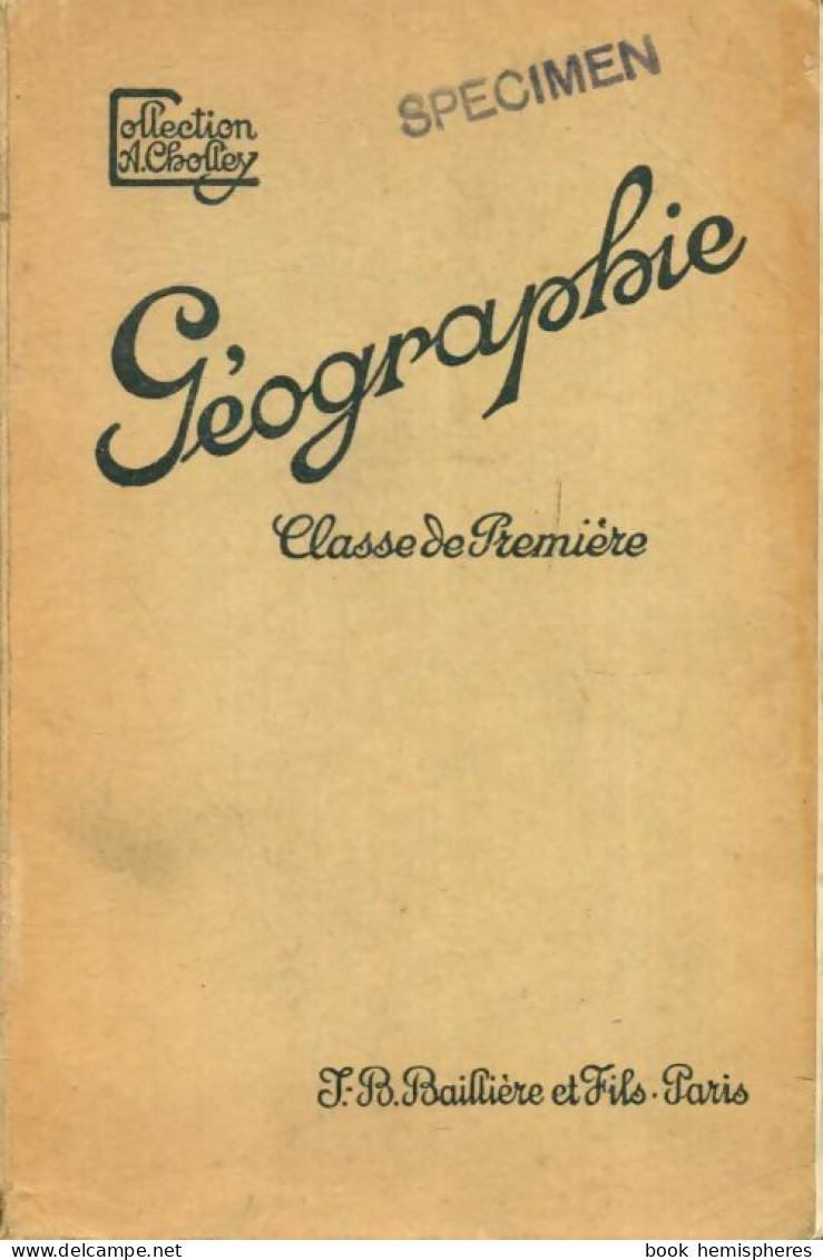 Géographie Classe De Première  (1954) De A. Cholley - 12-18 Anni