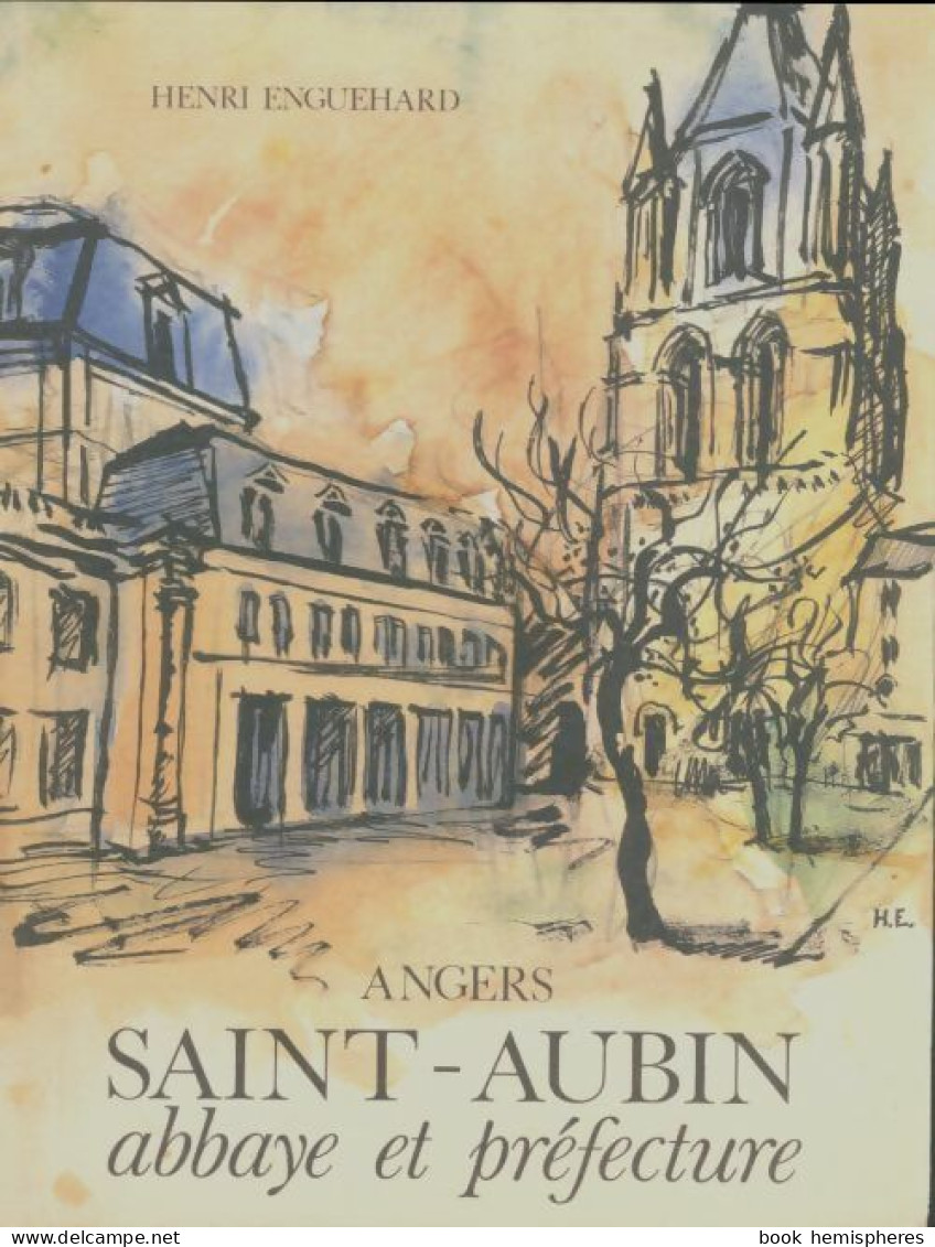 Saint-Aubin Abbaye Et Préfecture : Angers (1979) De Henri Enguehard - Geschiedenis