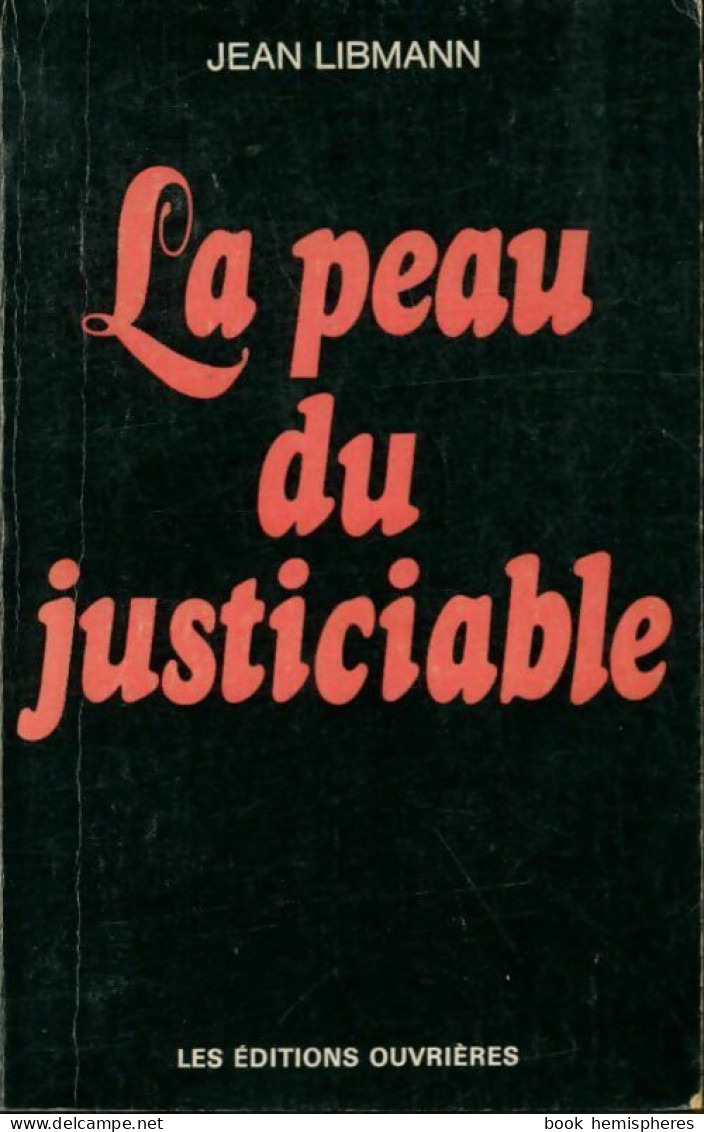 La Peau Du Justiciable (1978) De Jean Libmann - Politique