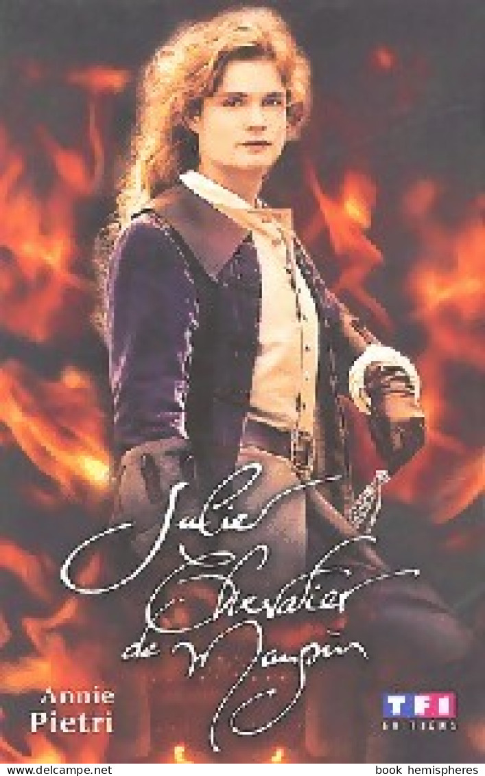 Julie, Chevalier De Maupin (2004) De Annie Pietri - Cinéma / TV