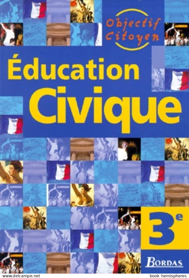 éducation Civique 3e (1999) De Jacques Longuet - 12-18 Anni