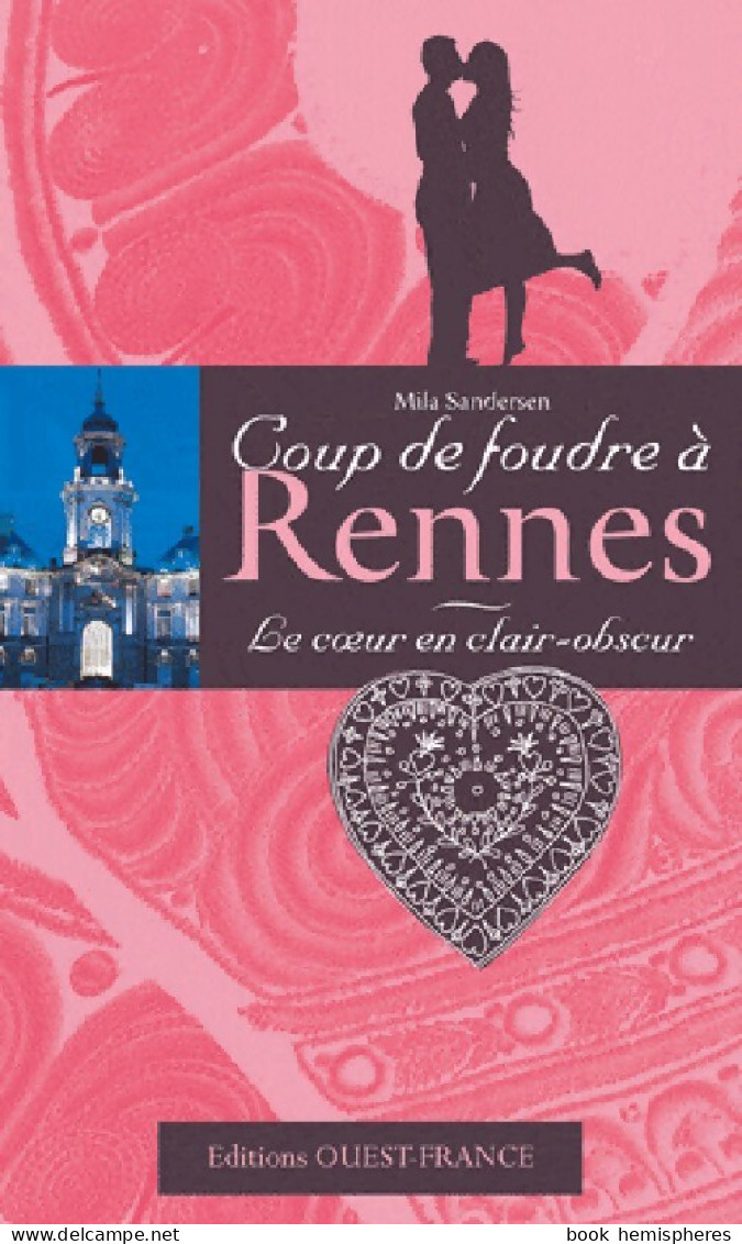 Coup De Foudre à Rennes : Le Coeur En Clair-obscur (2010) De Mila Sandersen - Romantiek