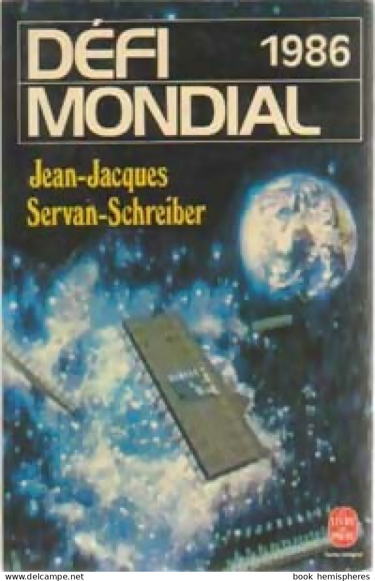 Défi Mondial 1986 (1986) De Jean-Jacques Servan-Schreiber - Politique