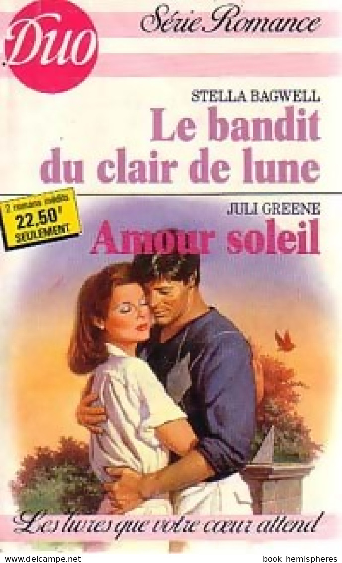 Le Bandit Du Clair De Lune/ Amour Soleil (1988) De Juli Bagwell - Romantik