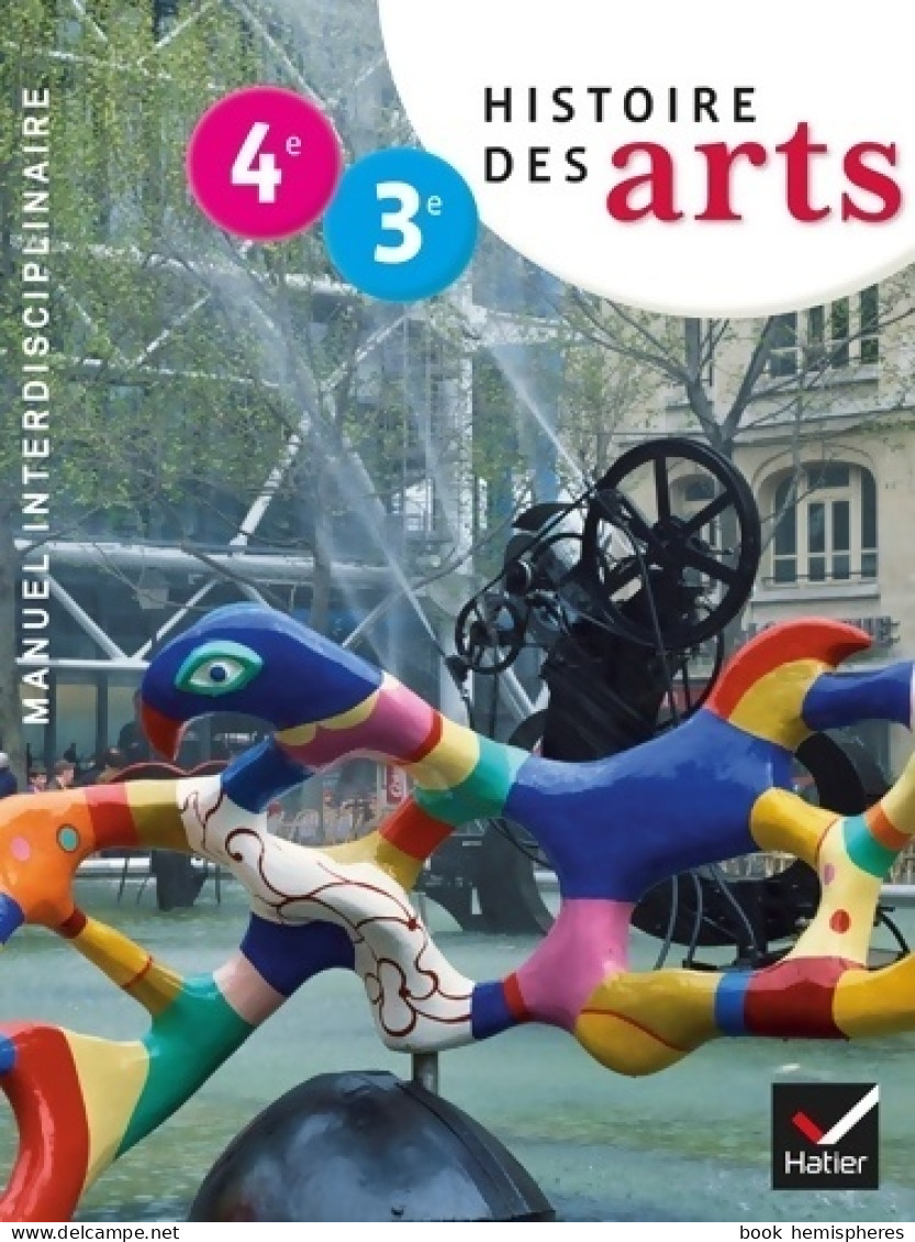 Histoire Des Arts 4e-3e (2013) De Cécile Aguiar - 12-18 Anni