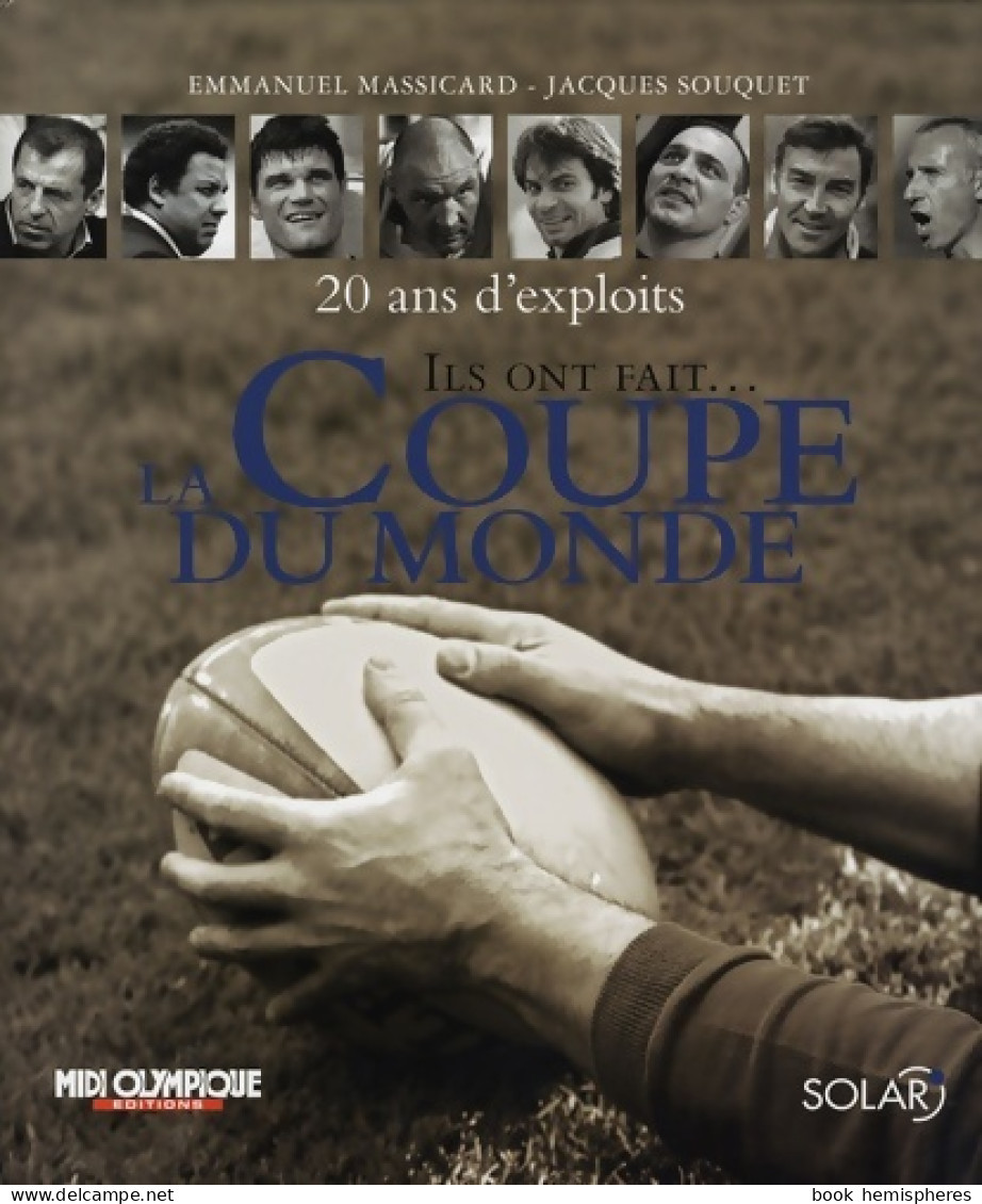 Ils Ont Fait La Coupe Du Monde : 20 Ans D'exploits (2007) De Emmanuel Massicard - Sport