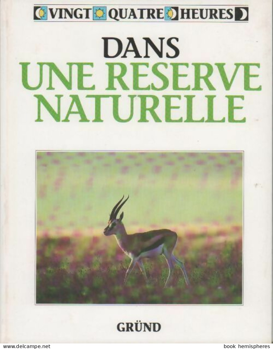 Dans Une Réserve Naturelle (1994) De Michael Chinery - Animales