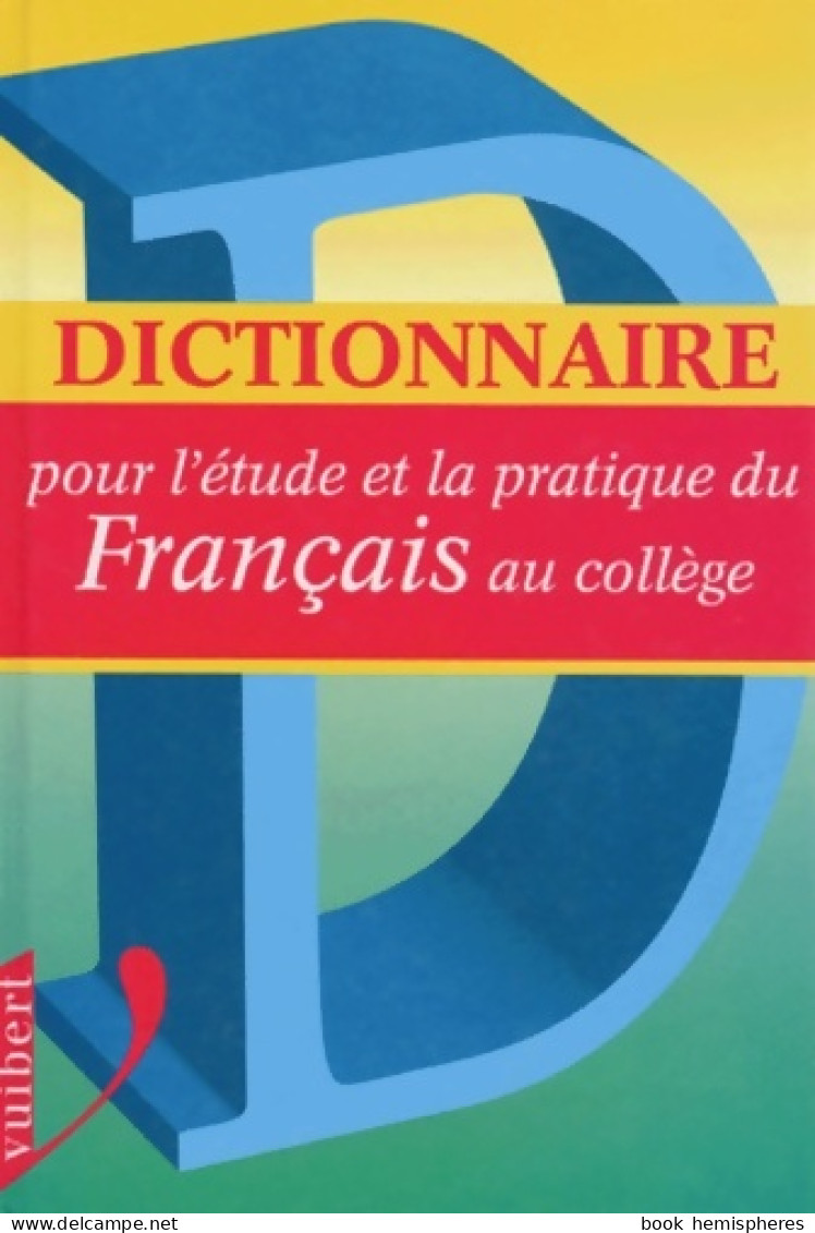 Dictionnaire Pour L'étude Du Français Au Collège (1998) De Courchelles - 12-18 Anni