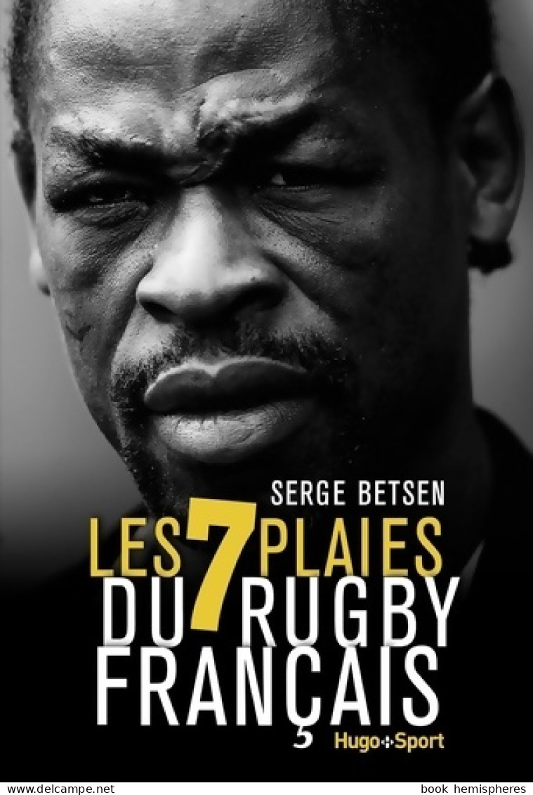 Les 7 Plaies Du Rugby Français (2015) De Serge Betsen - Sport