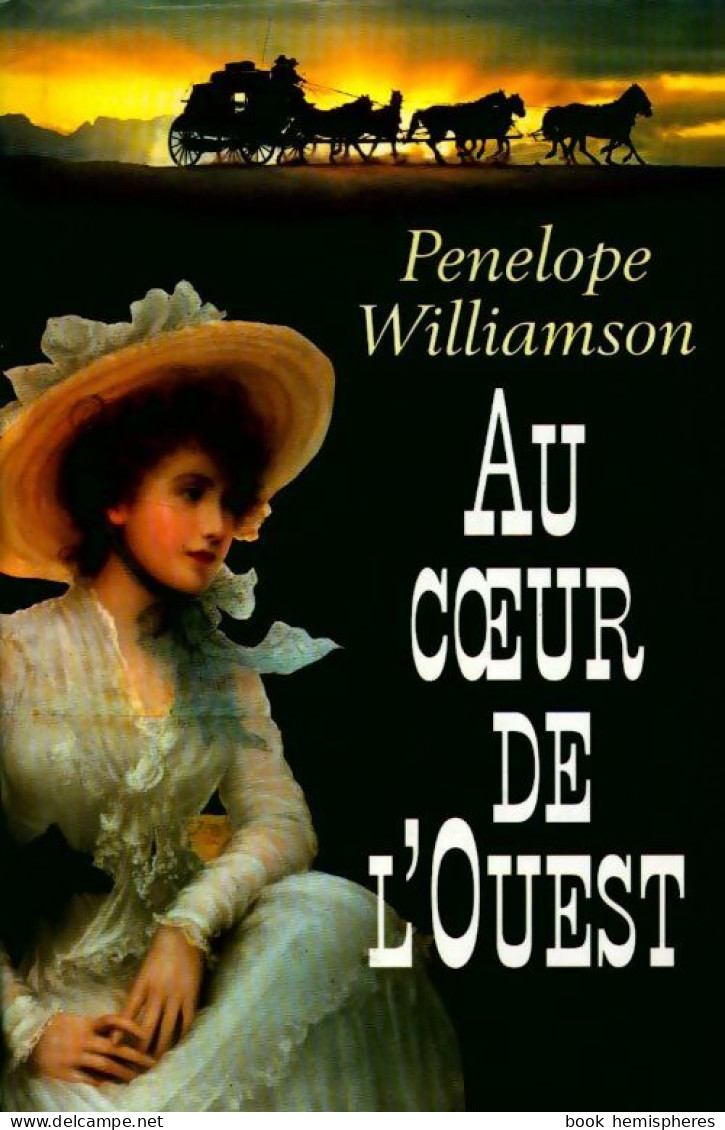 Au Coeur De L'ouest (1996) De Penelope Williamson - Romantiek