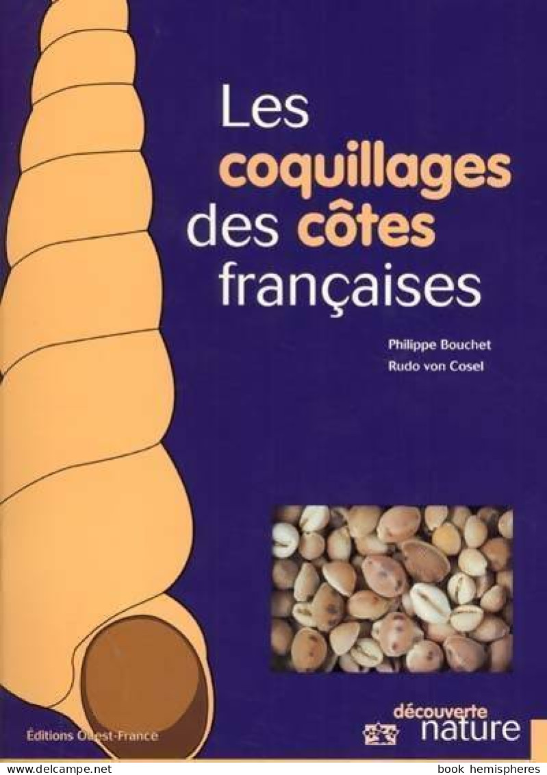 Les Coquillages Des Côtes Françaises (2001) De Philippe Bouchet - Animales