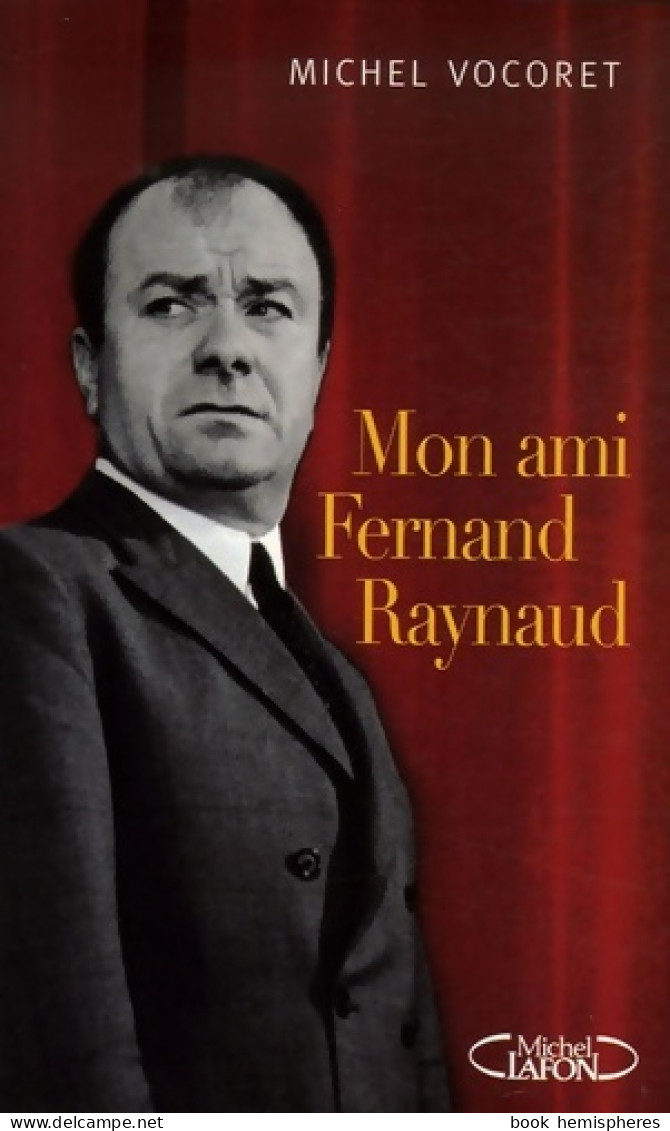 Mon Ami Fernand Raynaud (2006) De Michel Vocoret - Humour