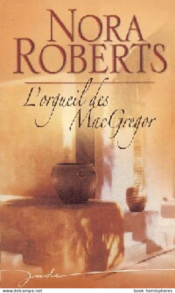 L'orgueil Des MacGregor (2006) De Nora Roberts - Romantiek