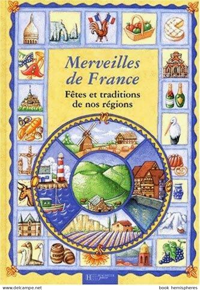 Merveilles De France : Fêtes Et Traditions De Nos Régions (1999) De Frédéric Bosc - Non Classés