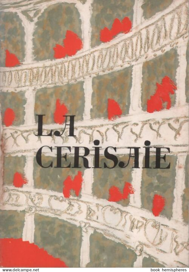 La Cerisaie (1981) De Anton Tchekhov - Altri & Non Classificati