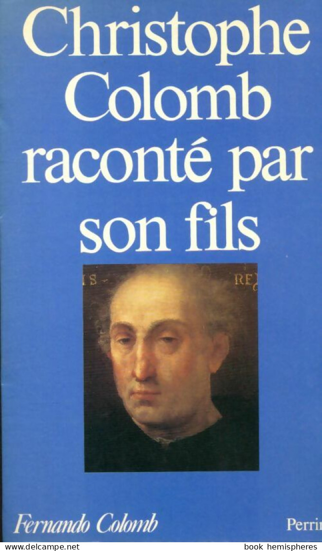 Christophe Colomb Raconté Par Son Fils (1991) De Fernando Colomb - Historique