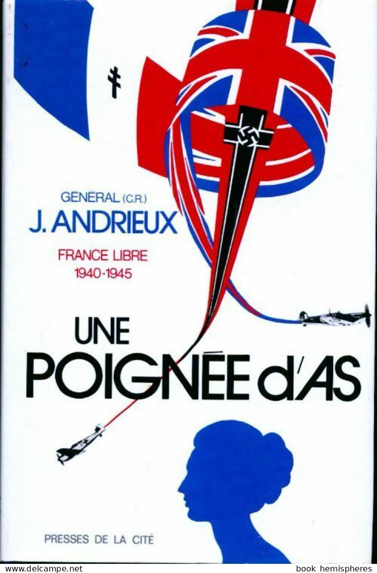 Une Poignée D'as (1976) De Général Jacques Andrieux - Guerre 1939-45