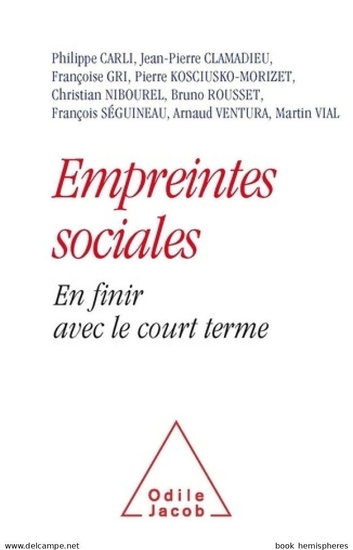 Empreintes Sociales : En Finir Avec Le Court Terme (2011) De Collectif - Economie