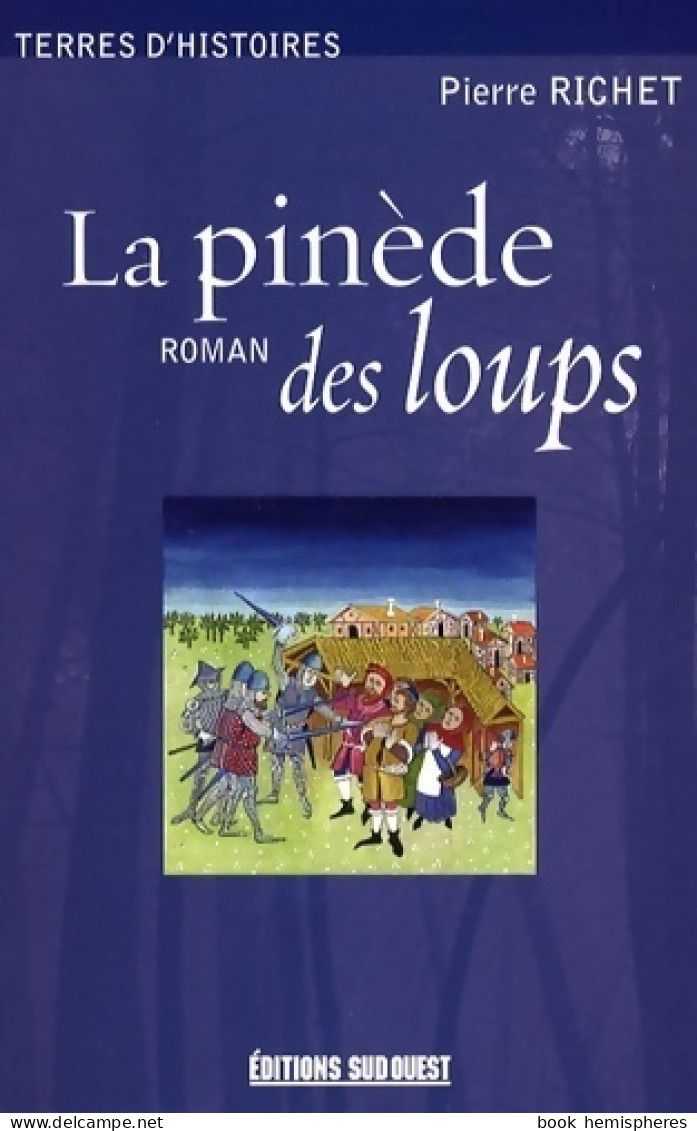 La Pinède Des Loups (2008) De Pierre Richet - Storici