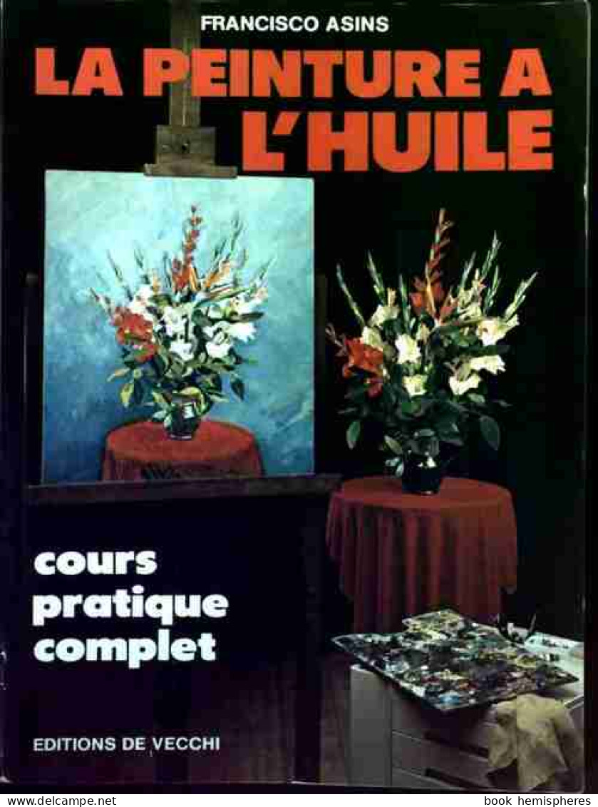 La Peinture à L'huile (1983) De Francisco Asins - Voyages