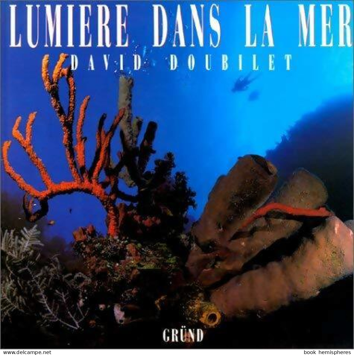 Lumière Dans La Mer (1990) De David Doubilet - Natur