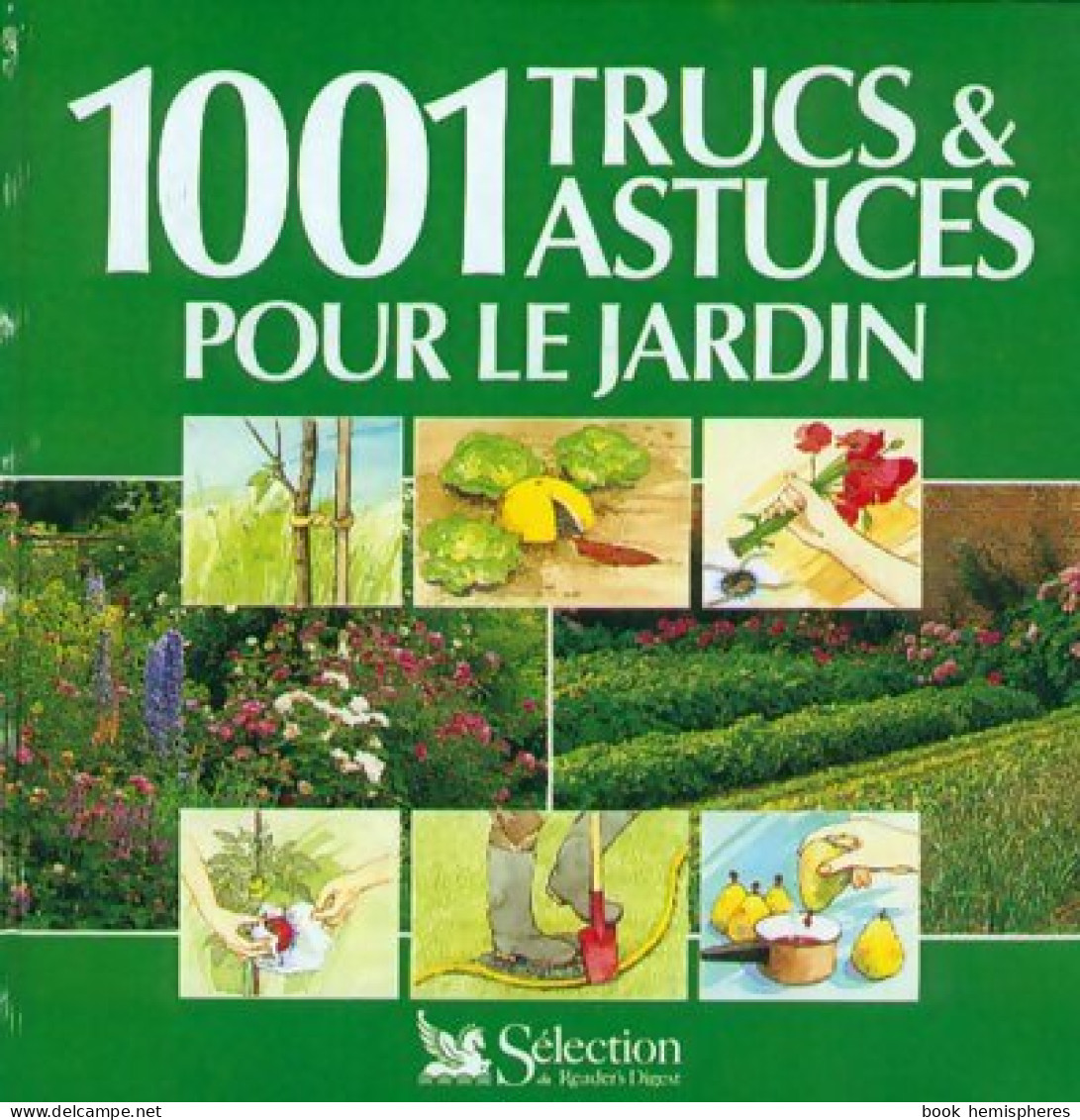 1001 Trucs Et Astuces Pour Le Jardin (1995) De Collectif - Garden
