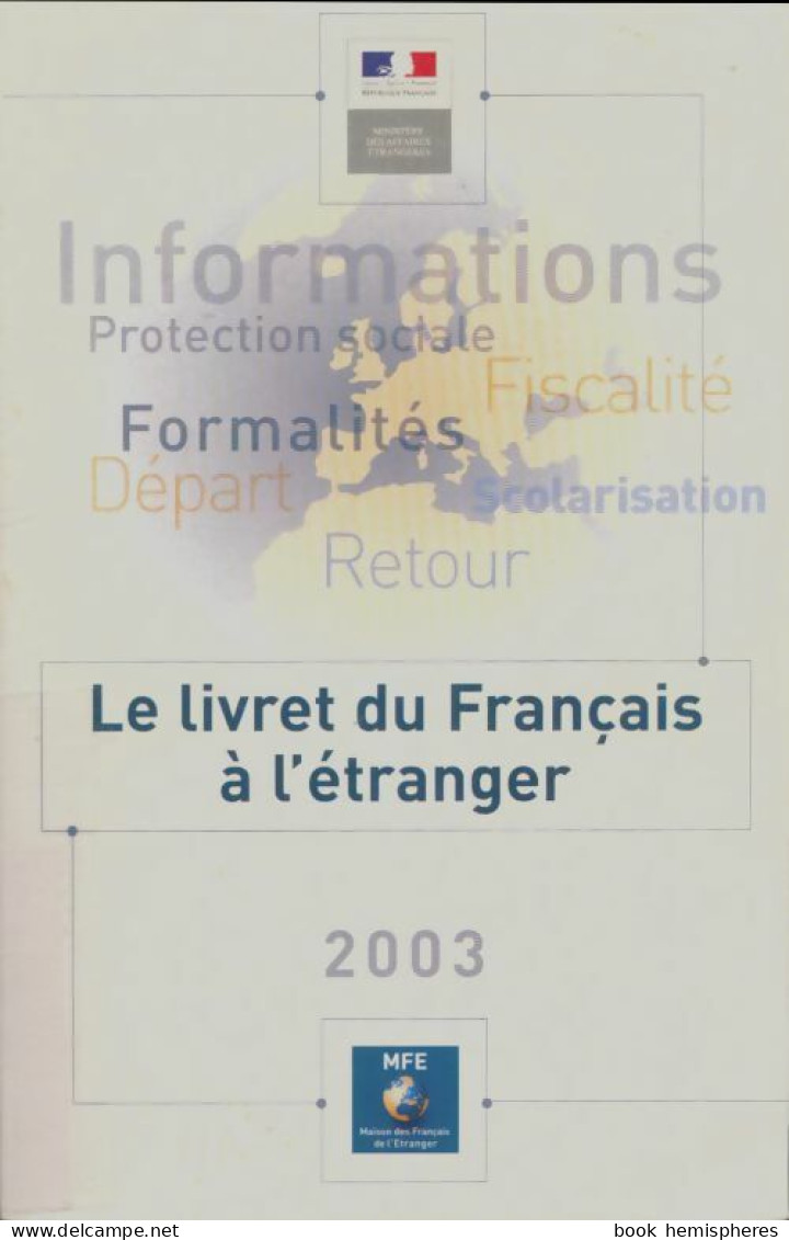 Le Livret Du Français à L'étranger (2003) De Ministère Des Affaires étrangères - Sonstige & Ohne Zuordnung