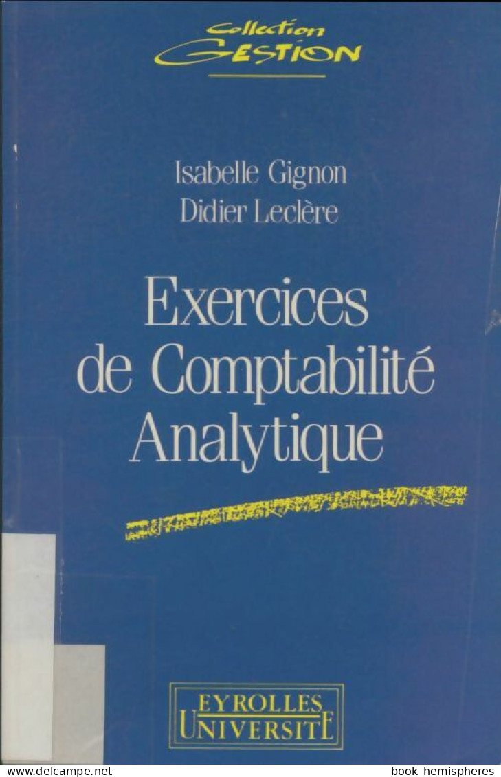 Exercices De Comptabilité Analytique (1991) De Isabelle Gignon - Management