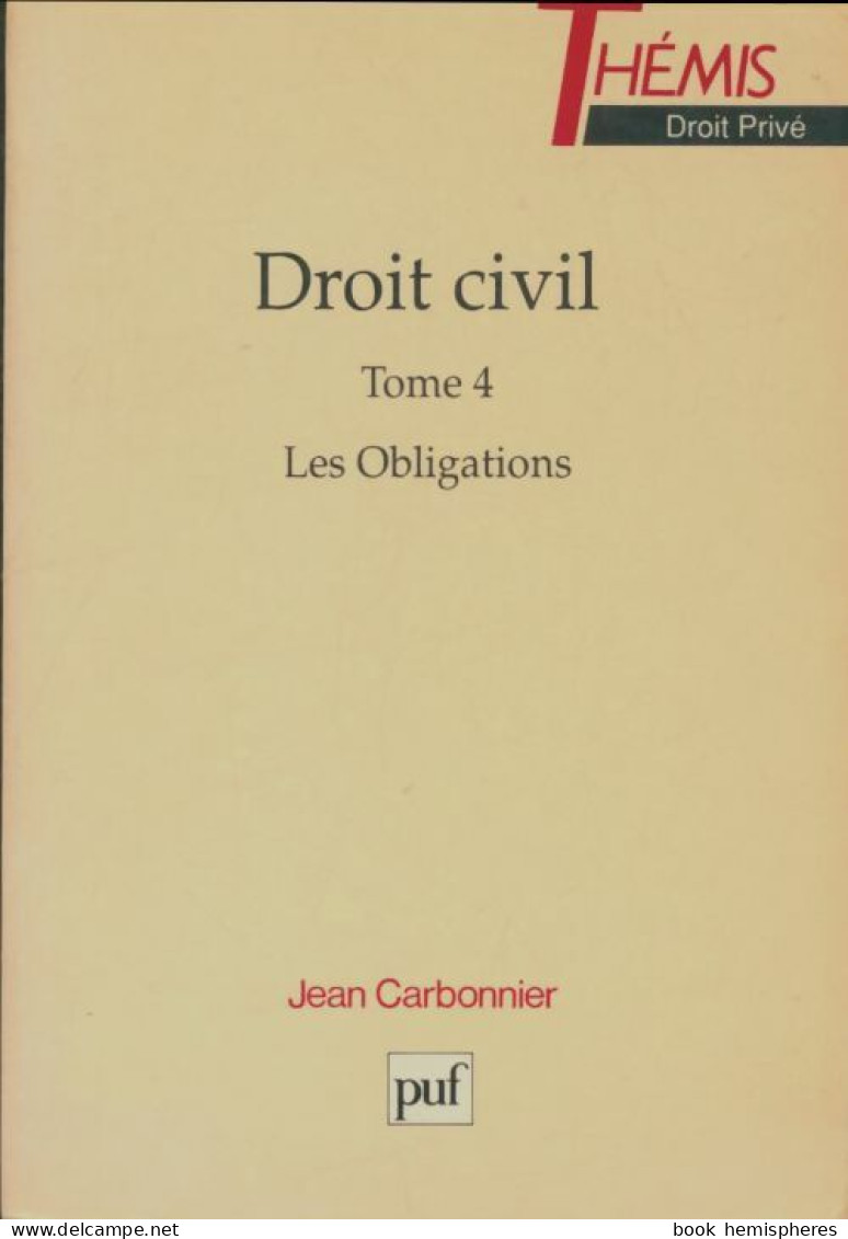 Droit Civil Tome IV : Les Obligations (1996) De Jean Carbonnier - Droit